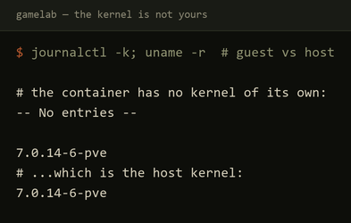 Container and host both reporting kernel 7.0.14-6-pve, with journalctl -k returning no entries inside the container